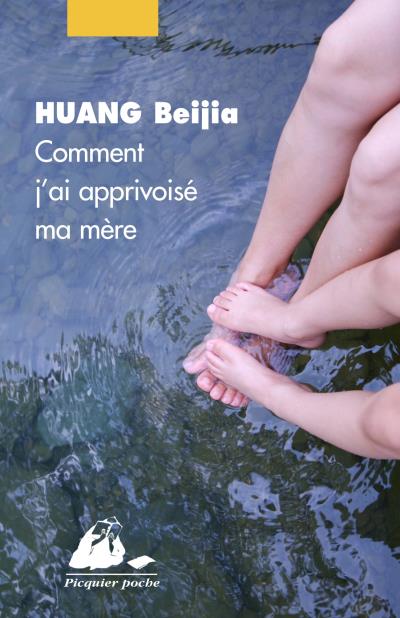 Comment j'ai apprivoise ma mere - Beija Huang - Poche