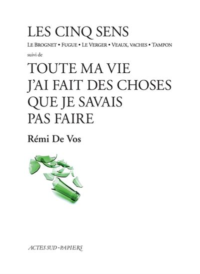 Les cinq sens suivi de toute ma vie j'ai fait des choses que je savais pas faire