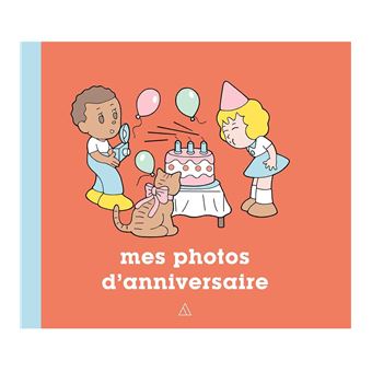 Mes Photos D Anniversaire Dernier Livre De Collectif Precommande Date De Sortie Fnac