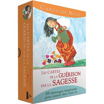 Les Cartes de la guérison par la sagesse - 50 messages inspirants pour avancer dans votre vie