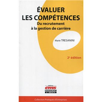 Evaluer Les Competences Du Recrutement A La Gestion De Carriere Broche Marie Tresanini Achat Livre Ou Ebook Fnac