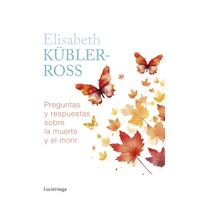 Preguntas y respuestas sobre la muerte y el morir