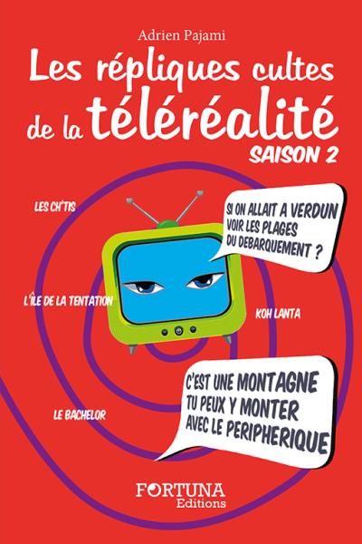 Les répliques cultes de la téléréalité