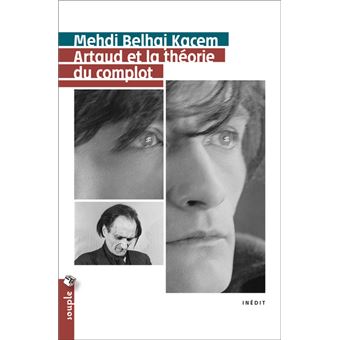 Artaud et la théorie du complot - broché - Mehdi Belhaj Kacem - Achat
