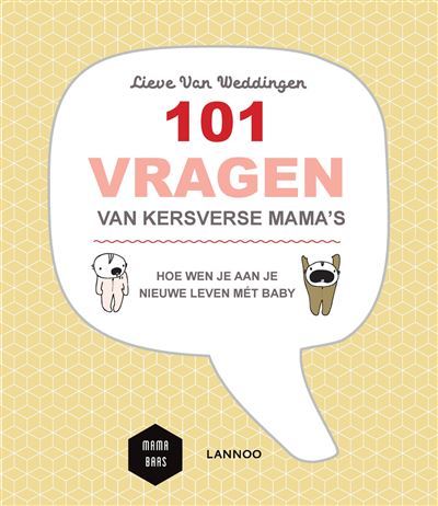 101 vragen van kersverse mama's