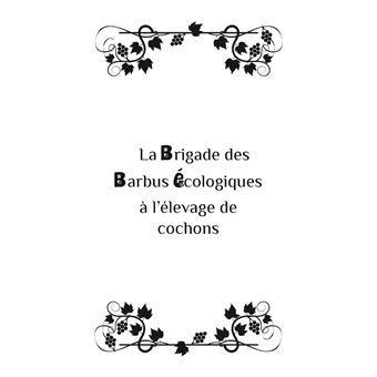 La brigade des barbus écologiques à l'élevage de cochons