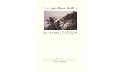 Sur le grand chemin - Francois-René Daillie - broché