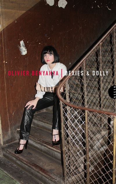 Dexies & dolly - Olivier Benyahya - broché