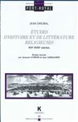 Études d'histoire et de littérature religieuses (XVIe-XVIIIe siècles)