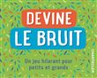 Devine le bruit