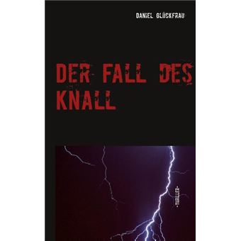 $DER FALL DES KNALL