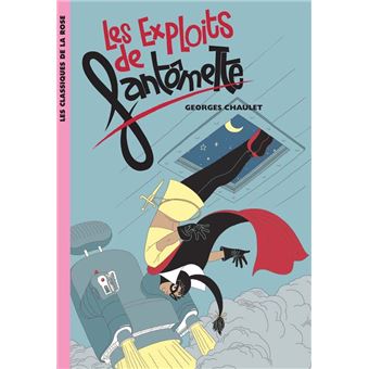 Fantomette Fantomette 01 Les Exploits De Fantomette Georges Chaulet Broche Achat Livre Fnac