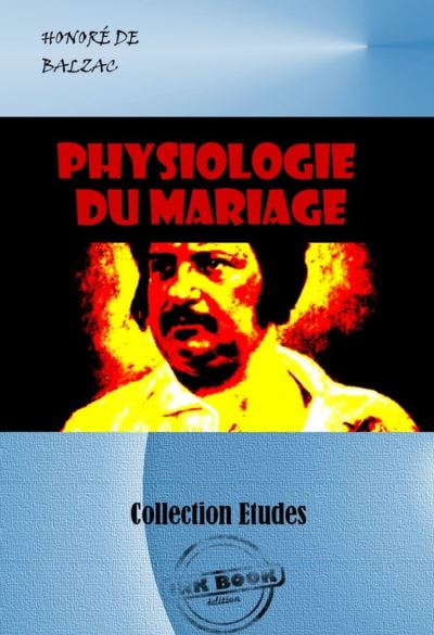 Etudes philosophiques et etudes analytiques la physiologie du mariage