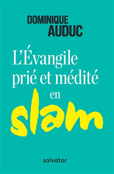L'evangile prie et medite en slam