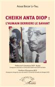 Cheikh Anta Diop : l'humain derrière le savant
