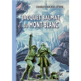 Jacques Balmat du Mont-Blanc