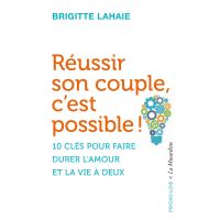 Réussir son couple, c'est possible !