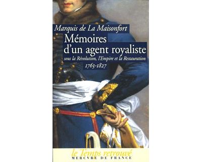 Memoires d'un agent royaliste sous la revolution, l'empire et la restauration