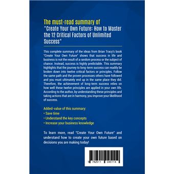 Summary: Create Your Own Future