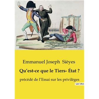 Qu'est-ce que le Tiers- État ? Précédé de l'Essai sur les