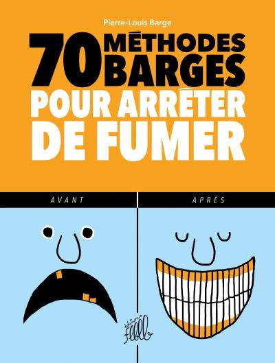 70 méthodes barges pour arrêter de fumer