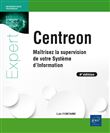 Centreon - Maîtrisez la supervision de votre Système d'Information (4e édition)