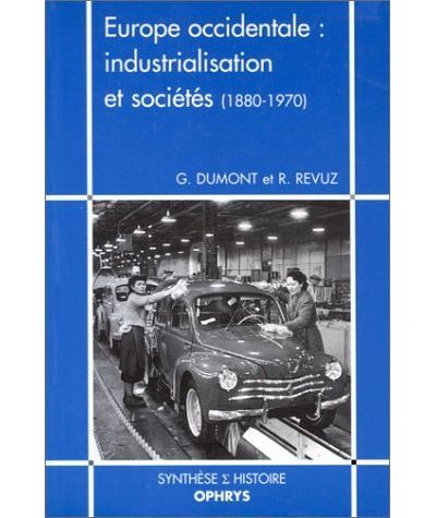 Europe occidentale : industrialisation et sociétés (1880-1970) - Gilbert Dumont - (donnée non spécifiée)