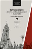 La francophonie dans les politiques publiques au canada un