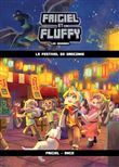 Frigiel et Fluffy Les origines - tome 3 Le festival de Dragonia