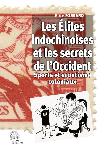 Les Élites indochinoises et les secrets de l'Occident