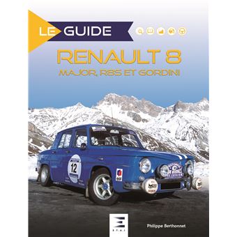 Renault 8 - Major, R8S et Gordini