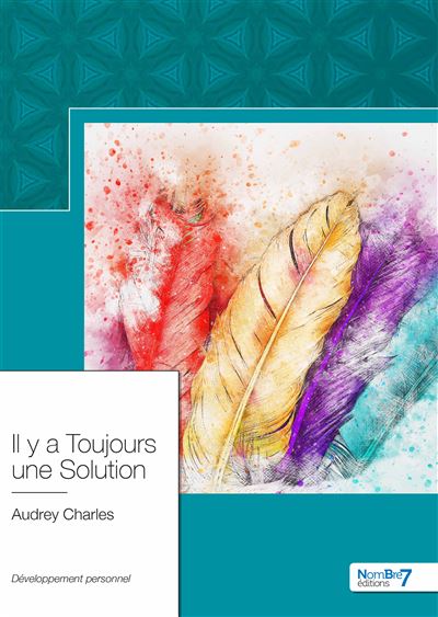 Il y a Toujours une Solution - Audrey Charles - broché