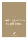 Les Cultes à mystères dans l'Empire romain