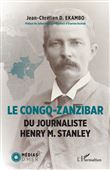 Le Congo-Zanzibar du journaliste Henry M. Stanley