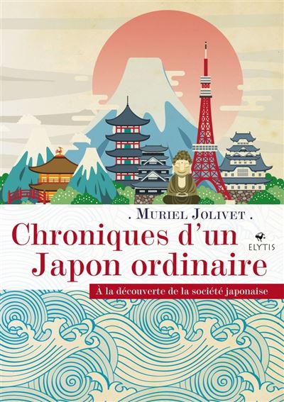 Chroniques d'un japon ordinaire a la decouverte de la societ