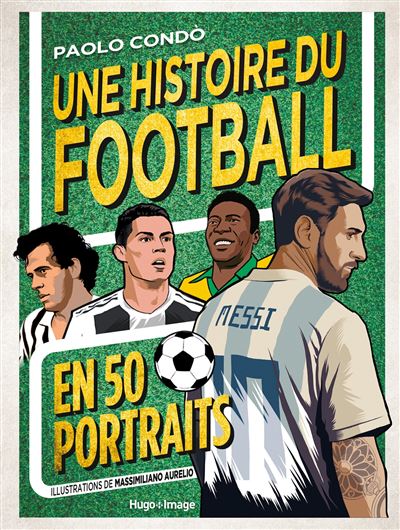 Une histoire du Football en 50 portraits - Paolo Condò - broché