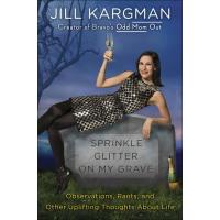 Sprinkle Glitter on My Grave
