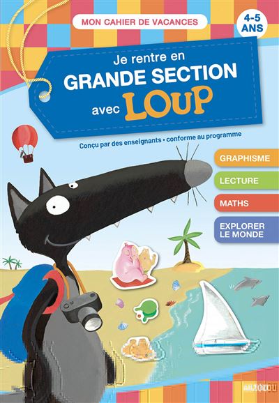Mon cahier de vacances, Je rentre en Grande Section avec Loup