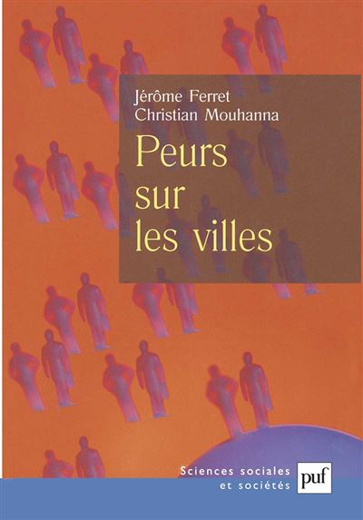 Peurs sur les villes - Christian Mouhanna - broché