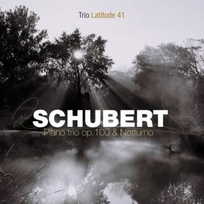 Trios pour piano Opus 100 et D897 Notturno