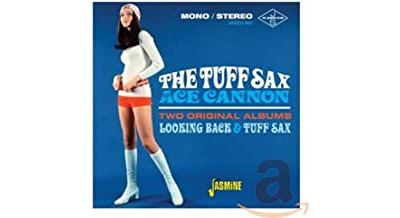 THE TUFF SAX OF ACE CANNON. TWO ORIGINAL ALBUMS