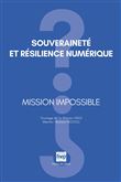 Souveraineté et résilience numérique - Mission impossible?