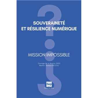 Souveraineté et résilience numérique - Mission impossible?