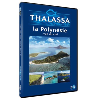 Thalassa La Polynésie Vue du ciel DVD