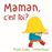 Maman, c'est toi?_0