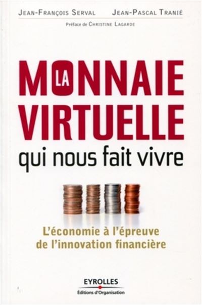 La monnaie virtuelle qui nous fait vivre