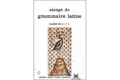 Abrégé de grammaire latine 2e, 1re, Tle - Edmond Baudiffier - (donnée non spécifiée)