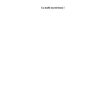 La malle mytérieuse