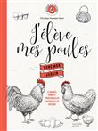 J'élève mes poules  dans mon jardin