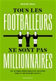 Tous les footballeurs ne sont pas millionnaires